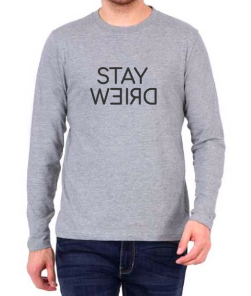 Stay Weird Full Sleeve T-shirt