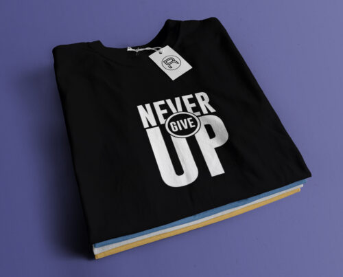 Never Give Up – FS T-shirt