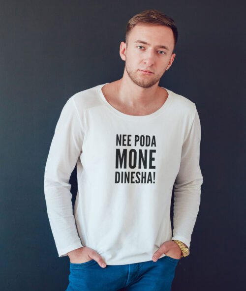 Nee Poda Mone Dinesha – FS T-shirt